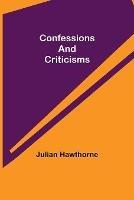 Libro in inglese Confessions and Criticisms  - Julian Hawthorne
