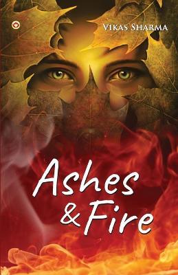 Ashes & Fire - Vikas Sharma - cover