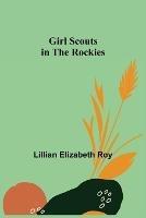 Girl Scouts in the Rockies - Lillian Elizabeth Roy - cover