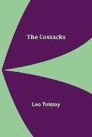 The Cossacks - Leo Tolstoy - cover