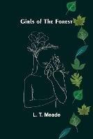 Girls of the Forest - L T Meade - cover