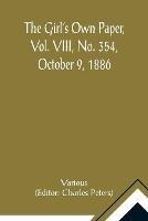 The Girl's Own Paper, Vol. VIII, No. 354, October 9, 1886