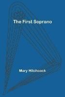 The First Soprano - Mary Hitchcock - cover