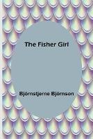 The Fisher Girl - Bjoernstjerne Bjoernson - cover