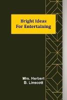 Bright Ideas for Entertaining - Herbert B Linscott - cover