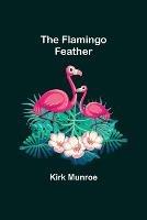 The Flamingo Feather - Kirk Munroe - cover