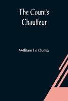 The Count's Chauffeur - William Le Queux - cover