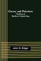 Cressy and Poictiers; The Story of the Black Prince's Page - John G Edgar - cover