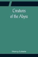 Creatures of the Abyss - Murray Leinster - cover