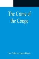 The Crime of the Congo - Arthur Conan Doyle - cover