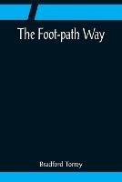 The Foot-path Way - Bradford Torrey - cover