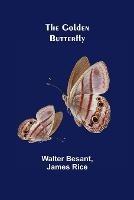 The Golden Butterfly - Walter Besant - cover