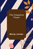 The Forgotten Planet - Murray Leinster - cover
