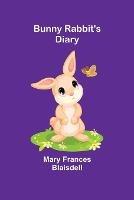 Bunny Rabbit's Diary - Mary Frances Blaisdell - cover
