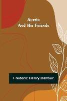 Austin and His Friends - Frederic Henry Balfour - cover