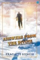 Answers from the divine - Pragatti Siingh - cover