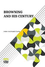 Browning And His Century