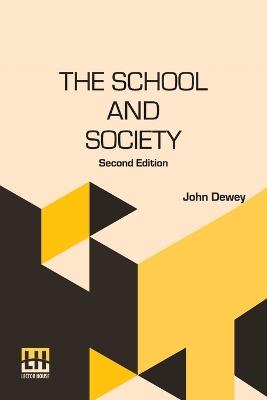 The School and Society (Revised Edition) (EditionRevised) - John Dewey - cover