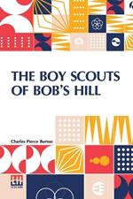 The Boy Scouts Of Bob’S Hill