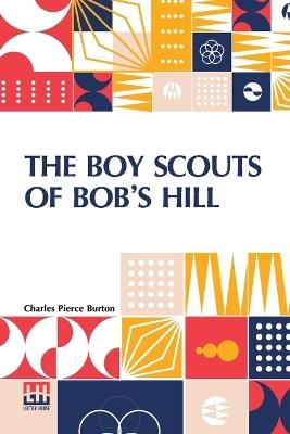 The Boy Scouts Of Bob’S Hill - Charles Pierce Burton - cover