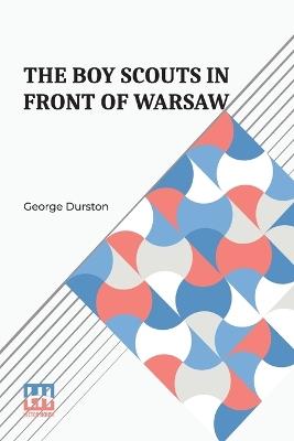 The Boy Scouts In Front Of Warsaw - George Durston - cover