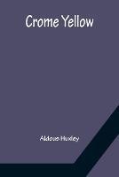 Crome Yellow - Aldous Huxley - cover