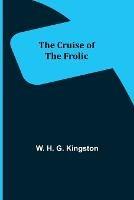 The Cruise of the Frolic - W H G Kingston - cover