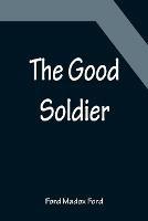 The Good Soldier - Ford Madox Ford - cover