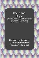 The Good Hope; (In The Drama: A Quarterly Review of Dramatic Literature) - Herman Heijermans - cover