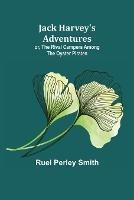 Jack Harvey's Adventures; or, The Rival Campers Among the Oyster Pirates - Ruel Perley Smith - cover