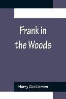 Frank in the Woods