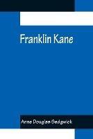 Franklin Kane - Anne Douglas Sedgwick - cover