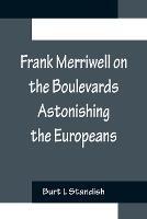 Frank Merriwell on the Boulevards Astonishing the Europeans - Burt L Standish - cover
