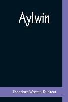 Aylwin - Theodore Watts-Dunton - cover
