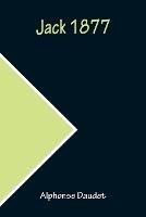 Jack 1877 - Alphonse Daudet - cover