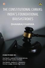 The Constitutional Canvas: India's Foundational Brushstrokes