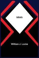 Idols - William J Locke - cover