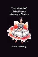 The Hand of Ethelberta: A Comedy in Chapters - Thomas Hardy - cover