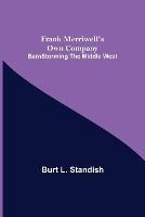 Frank Merriwell's Own Company BarnStorming the Middle West - Burt L Standish - cover