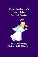 Hans Andersen's Fairy Tales. Second Series - H C Andersen - cover