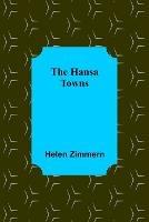 The Hansa Towns - Helen Zimmern - cover