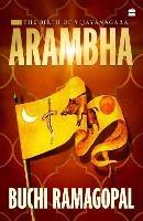 Arambha: The Birth of Vijayanagara - Ramagopal Buchi - cover