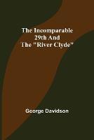 The Incomparable 29th and the River Clyde - George Davidson - cover