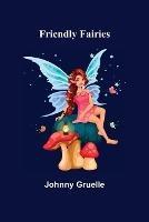 Friendly Fairies - Johnny Gruelle - cover