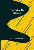 The Friendly Killers - S M Tenneshaw - cover