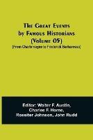 The Great Events by Famous Historians (Volume 05); (From Charlemagne to Frederick Barbarossa) - cover