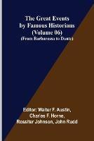 The Great Events by Famous Historians (Volume 06); (From Barbarossa to Dante) - cover