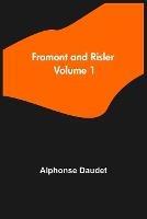 Fromont and Risler - Volume 1 - Alphonse Daudet - cover