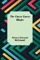 The Great Green Blight - Robert Emmett McDowell - cover