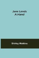 Jane Lends A Hand - Shirley Watkins - cover